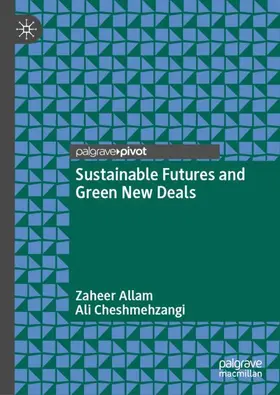 Cheshmehzangi / Allam |  Sustainable Futures and Green New Deals | Buch |  Sack Fachmedien