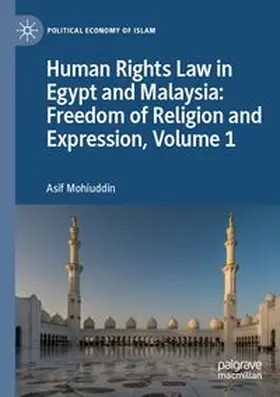 Mohiuddin |  Human Rights Law in Egypt and Malaysia: Freedom of Religion and Expression, Volume 1 | Buch |  Sack Fachmedien