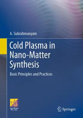 Subrahmanyam |  Cold Plasma in Nano-Matter Synthesis | Buch |  Sack Fachmedien
