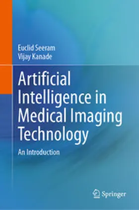 Seeram / Kanade | Artificial Intelligence in Medical Imaging Technology | E-Book | www.sack.de