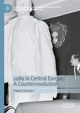 Ukielski | 1989 in Central Europe: A Counterrevolution | E-Book | www.sack.de