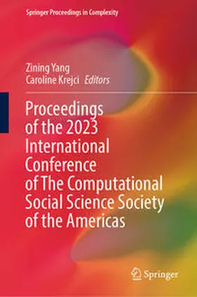 Yang / Krejci |  Proceedings of the 2023 International Conference of The Computational Social Science Society of the Americas | eBook | Sack Fachmedien