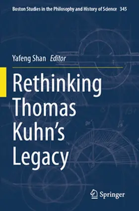 Shan |  Rethinking Thomas Kuhn's Legacy | Buch |  Sack Fachmedien