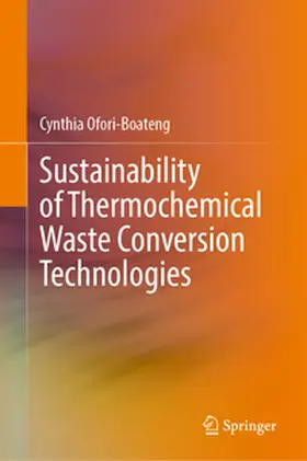 Ofori-Boateng |  Sustainability of Thermochemical Waste Conversion Technologies | Buch |  Sack Fachmedien