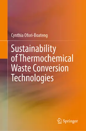 Ofori-Boateng |  Sustainability of Thermochemical Waste Conversion Technologies | eBook | Sack Fachmedien