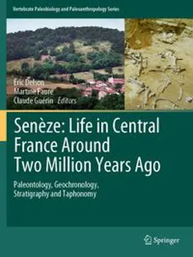Delson / Faure / Guérin |  Senèze: Life in Central France Around Two Million Years Ago | Buch |  Sack Fachmedien