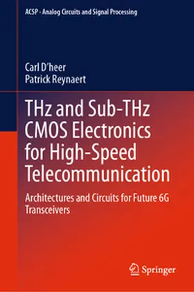 D’heer / Reynaert |  THz and Sub-THz CMOS Electronics for High-Speed Telecommunication | eBook | Sack Fachmedien