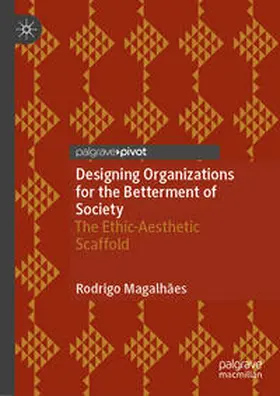 Magalhães |  Designing Organizations for the Betterment of Society | Buch |  Sack Fachmedien