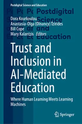 Kourkoulou / Tzirides / Cope |  Trust and Inclusion in AI-Mediated Education | eBook | Sack Fachmedien
