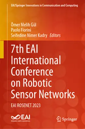 Gül / Fiorini / Kadry |  7th EAI International Conference on Robotic Sensor Networks | eBook | Sack Fachmedien