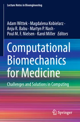 Wittek / Kobielarz / Babu |  Computational Biomechanics for Medicine | Buch |  Sack Fachmedien