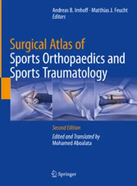 Imhoff / Feucht |  Surgical Atlas of Sports Orthopaedics and Sports Traumatology | eBook | Sack Fachmedien