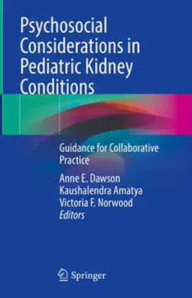 Dawson / Amatya / Norwood |  Psychosocial Considerations in Pediatric Kidney Conditions | eBook | Sack Fachmedien