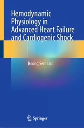 Lim | Hemodynamic Physiology in Advanced Heart Failure and Cardiogenic Shock | Buch | 978-3-031-64739-0 | www.sack.de