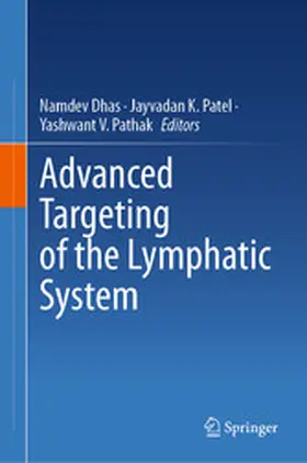 Dhas / Patel / Pathak |  Advanced Targeting of the Lymphatic System | eBook | Sack Fachmedien