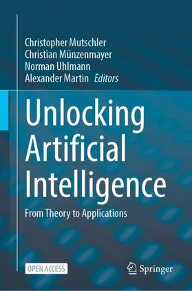 Mutschler / Münzenmayer / Uhlmann |  Unlocking Artificial Intelligence | Buch |  Sack Fachmedien