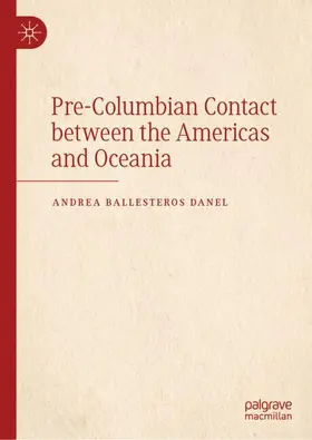 Ballesteros - Danel | Pre-Columbian Contact between the Americas and Oceania | Buch | 978-3-031-64876-2 | www.sack.de