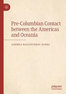 Ballesteros - Danel |  Pre-Columbian Contact between the Americas and Oceania | Buch |  Sack Fachmedien