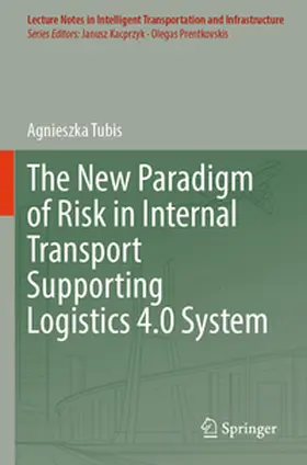 Tubis |  The New Paradigm of Risk in Internal Transport Supporting Logistics 4.0 System | Buch |  Sack Fachmedien