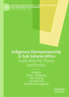 Eijdenberg / Onwuegbuzie / Ostertag |  Indigenous Entrepreneurship in Sub-Saharan Africa | Buch |  Sack Fachmedien