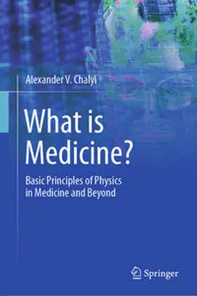 Chalyi |  What is Medicine? | Buch |  Sack Fachmedien