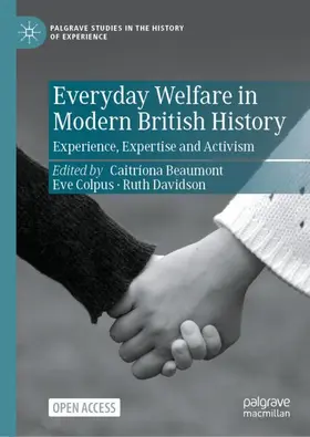 Beaumont / Colpus / Davidson | Everyday Welfare in Modern British History | Buch | 978-3-031-64986-8 | sack.de