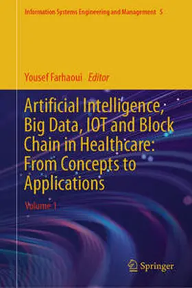 Farhaoui |  Artificial Intelligence, Big Data, IOT and Block Chain in Healthcare: From Concepts to Applications | eBook | Sack Fachmedien
