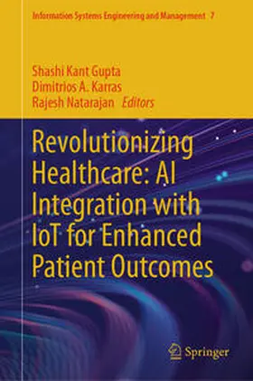 Gupta / Karras / Natarajan |  Revolutionizing Healthcare: AI Integration with IoT for Enhanced Patient Outcomes | eBook | Sack Fachmedien