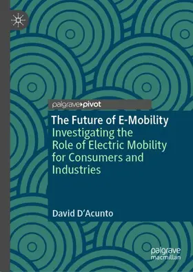 D’Acunto |  The Future of E-Mobility | Buch |  Sack Fachmedien