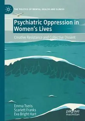 Tseris / Franks / Hart |  Psychiatric Oppression in Women's Lives | Buch |  Sack Fachmedien