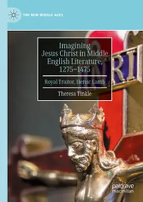 Tinkle | Imagining Jesus Christ in Middle English Literature, 1275-1475 | E-Book | www.sack.de