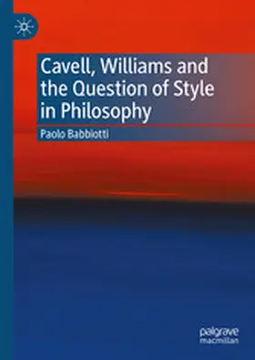 Babbiotti | Cavell, Williams and the Question of Style in Philosophy | E-Book | www.sack.de