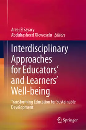 ElSayary / Olowoselu | Interdisciplinary Approaches for Educators' and Learners’ Well-being | E-Book | sack.de