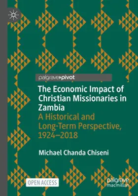 Chanda Chiseni |  The Economic Impact of Christian Missionaries in Zambia | Buch |  Sack Fachmedien