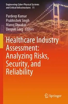 Kumar / Singh / Diwakar | Healthcare Industry Assessment: Analyzing Risks, Security, and Reliability | Buch | 978-3-031-65436-7 | www.sack.de