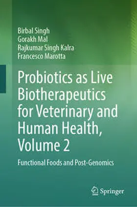 Singh / Mal / Kalra | Probiotics as Live Biotherapeutics for Veterinary and Human Health, Volume 2 | E-Book | www.sack.de