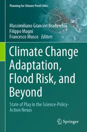 Granceri Bradaschia / Magni / Musco | Climate Change Adaptation, Flood Risk, and Beyond | Buch | 978-3-031-65465-7 | www.sack.de