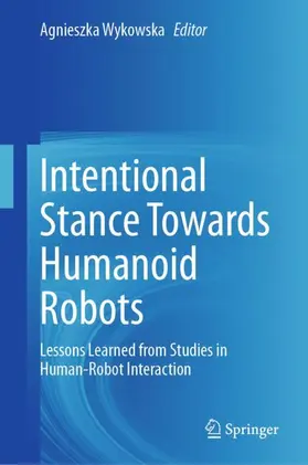 Wykowska |  Intentional Stance Towards Humanoid Robots | Buch |  Sack Fachmedien