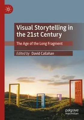 Callahan | Visual Storytelling in the 21st Century | Buch | 978-3-031-65489-3 | www.sack.de