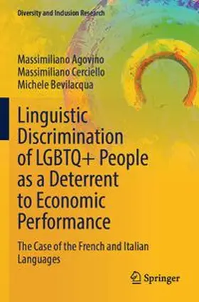 Agovino / Cerciello / Bevilacqua |  Linguistic Discrimination of LGBTQ+ People as a Deterrent to Economic Performance | Buch |  Sack Fachmedien