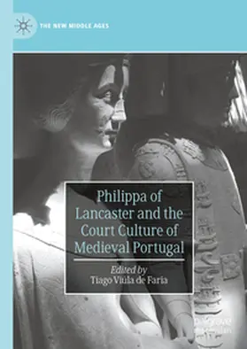 Faria |  Philippa of Lancaster and the Court Culture of Medieval Portugal | Buch |  Sack Fachmedien