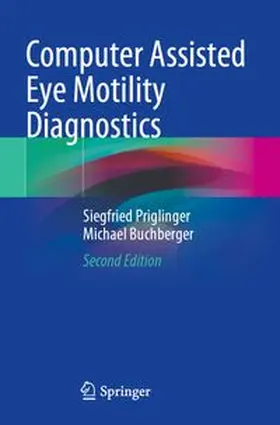 Priglinger / Buchberger |  Computer Assisted Eye Motility Diagnostics | Buch |  Sack Fachmedien