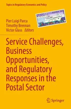 Parcu / Brennan / Glass |  Service Challenges, Business Opportunities, and Regulatory Responses in the Postal Sector | Buch |  Sack Fachmedien