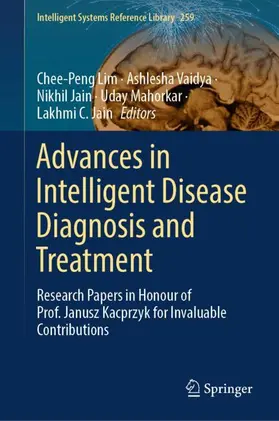 Lim / Vaidya / Jain |  Advances in Intelligent Disease Diagnosis and Treatment | Buch |  Sack Fachmedien