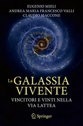 Mieli / Valli / Maccone |  La galassia vivente | eBook | Sack Fachmedien