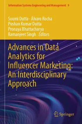 Dutta / Rocha / Bhattacharya | Advances in Data Analytics for Influencer Marketing: An Interdisciplinary Approach | Buch | 978-3-031-65729-0 | www.sack.de