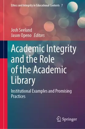 Openo / Seeland |  Academic Integrity and the Role of the Academic Library | Buch |  Sack Fachmedien