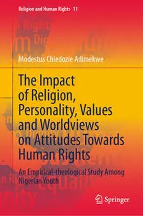 Adimekwe |  The Impact of Religion, Personality, Values and Worldviews on Attitudes Towards Human Rights | eBook | Sack Fachmedien