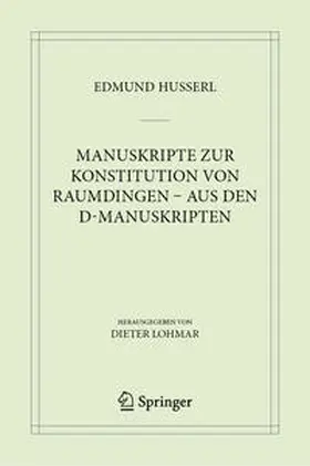 Husserl / Lohmar | Manuskripte zur Konstitution von Raumdingen – aus den D-Manuskripten | E-Book | www.sack.de