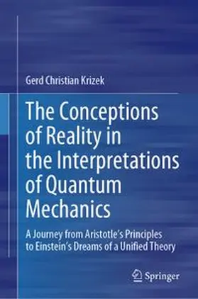 Krizek |  The Conceptions of Reality in the Interpretations of Quantum Mechanics | Buch |  Sack Fachmedien